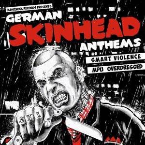 Smart Violence & MPU & Overdressed - German Skinhead Anthems (2017)