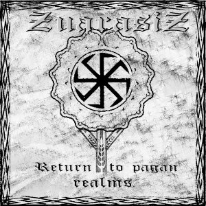 Zuarasiz - Return To Pagan Realms (2005)