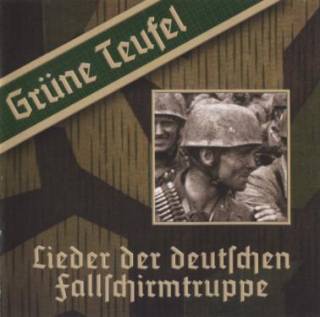 Grüne Teufel - Lieder der deutschen Fallschirmtruppe (2002)