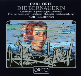 Carl Orff - Die Bernauerin (1991)