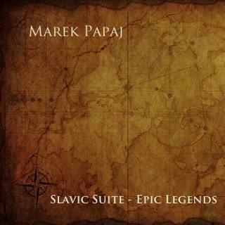 Marek Papaj - Slavic Suite - Epic Legends (2018)