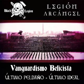Black Legion & Legión Arcángel - Vanguardismo Belicista (último Peldaño - Último Ideal) (2017)