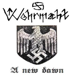 Die Wehrmacht - A New Dawn [Demo] (2018)