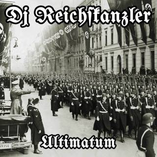 DJ Reichskanzler - Ultimatum (2015)