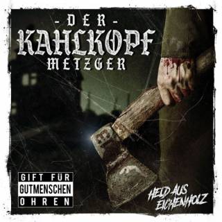 Der Kahlkopf Metzger - Held aus Eichenholz (2018)