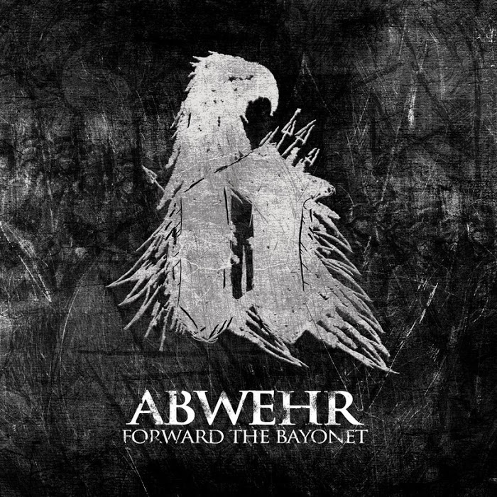 Abwehr - Forward The Bayonet [EP] (2012)
