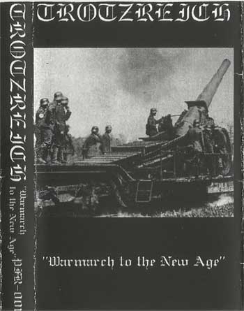 Trotzreich - Warmarch To The New Age [Demo] (2002)