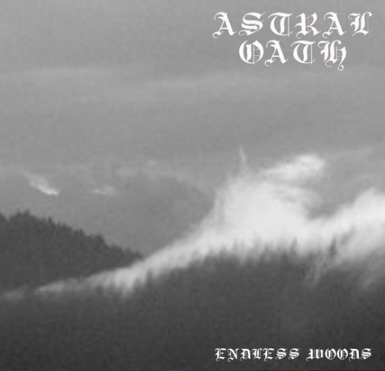 Astral Oath - Endless Woods [Demo] (2009)