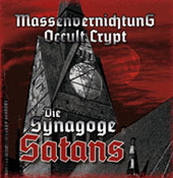 Massenvernichtung & Occult Crypt - Die Synagoge Satans (2009)