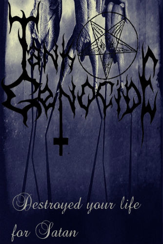 Tank Genocide - Destroyed Your Life For Satan [Demo] (2013)