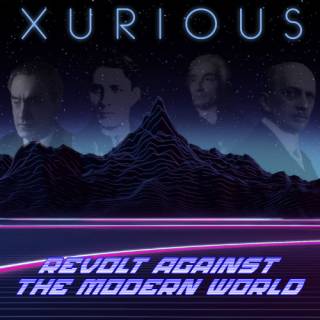 Xurious - Revolt Against The Modern World (2018)