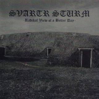 Svartr Sturm - Radikal View Of A Better Day [Demo] (2009)