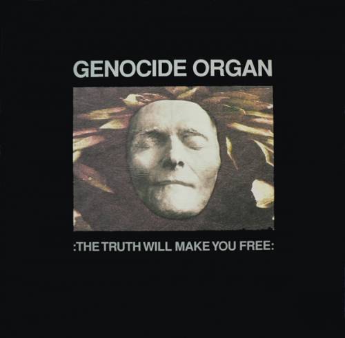 Genocide Organ - The Truth Will Make You Free (1999)