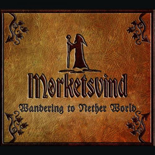 Morketsvind - Wandering To Nether World (2016)