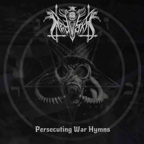 Nedakh - Persecuting War Hymns (2018)