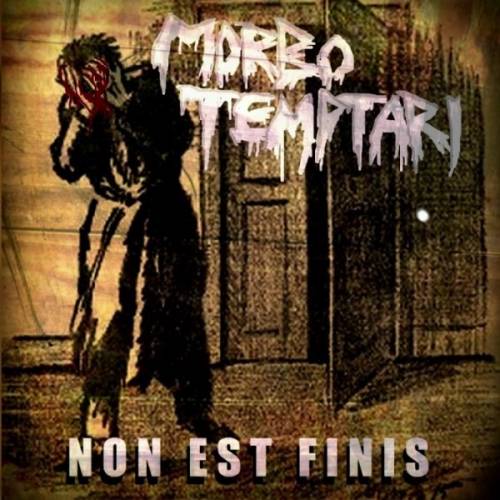 Morbo Temptari - Non est finis (2018)