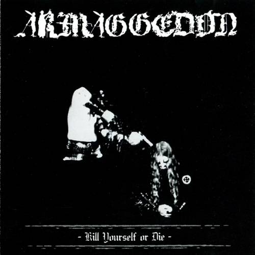 Armaggedon - Kill Yourself Or Die (2004)