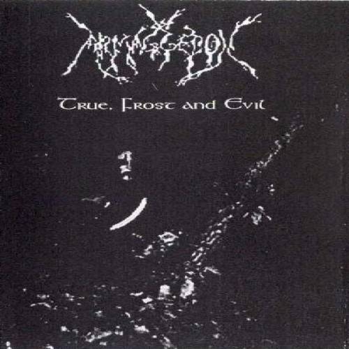 Armaggedon - True, Frost And Evil Demo (2002)
