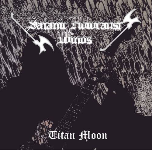 Satanic Holocaust Winds - Titan Moon [Compilation] (2018)