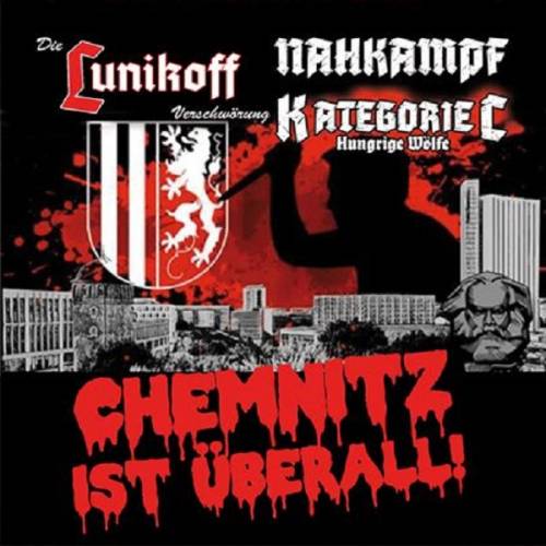 Nahkampf & Die Lunikoff Verschwörung & Kategorie C - Chemnitz ist überall (2019)