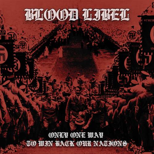 Blood Libel - Only One Way To Win Back Our Nations [EP] (2019)