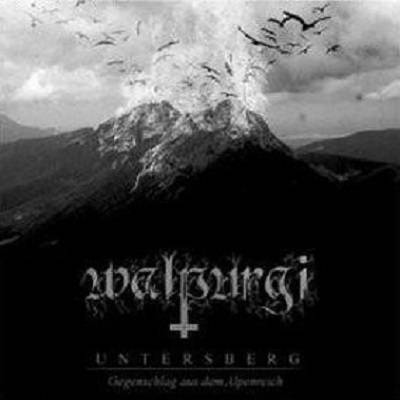 Walpurgi - Untersberg, Gegenschlag aus dem Alpenreich (2010)