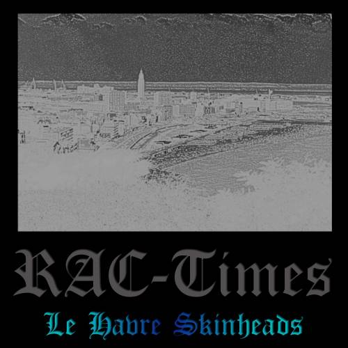 Rac-Times - Le Havre Skinheads (2011)