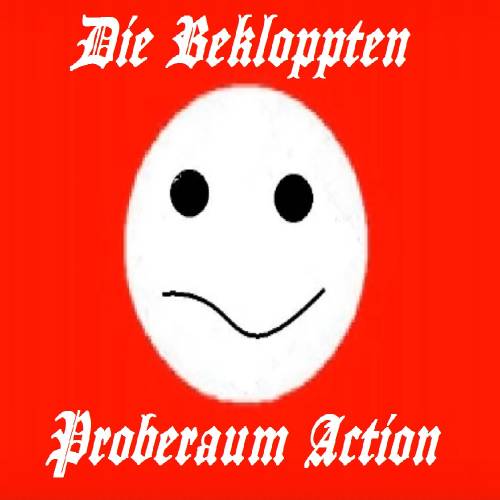 Die Bekloppten - Proberaum Action (2010)