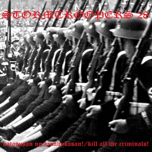 Stormtroopers 28 - Katapusan Ng Kinabukasan / Kill All Criminals! (2019)