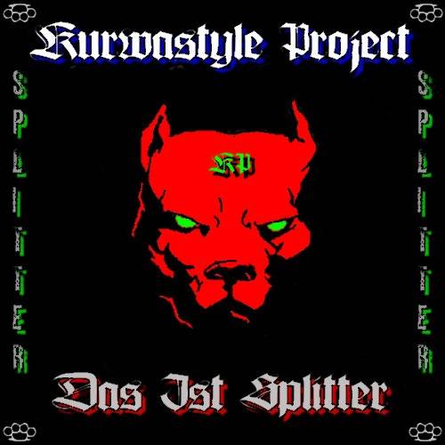 Kurwastyle Project - Das Ist Splitter (2013)