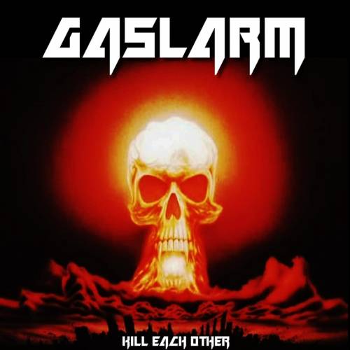 Gaslarm - Kill Each Other (2019)