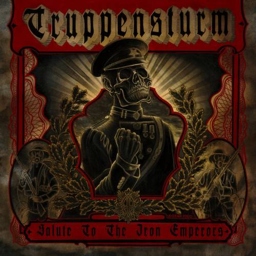 Truppensturm - Salute To The Iron Emperors (2010)