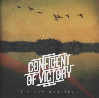 Confident Of Victory - Bis zum Horizont  (2019)