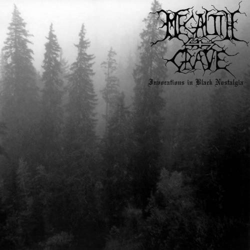 Megalith Grave - Invocations In Black Nostalgia (2018)