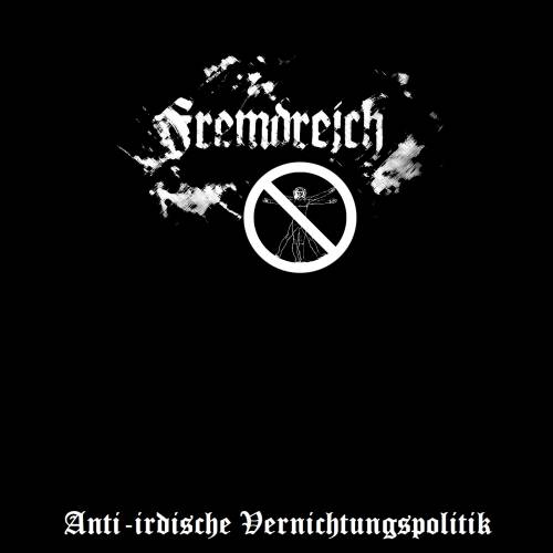 Fremdreich - Anti-irdische Vernichtungspolitik [EP] (2020)