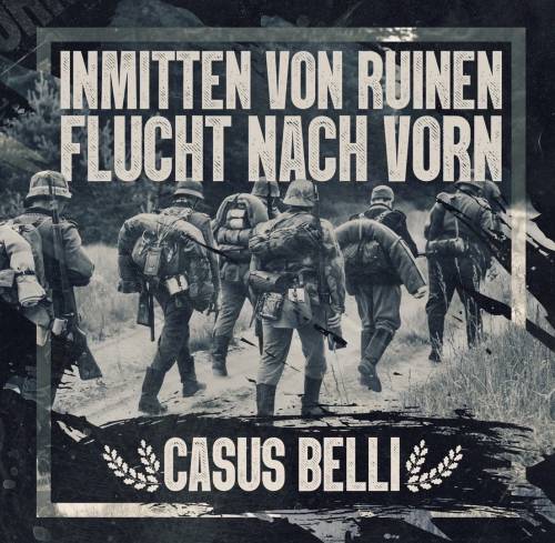 Inmitten von Ruinen & Flucht nach vorn - Casus Belli [split] (2020)