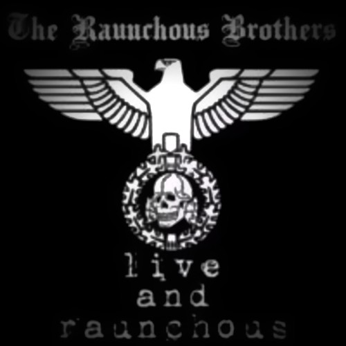 The Raunchous Brothers - Unauthorized Live Recordings (1998)