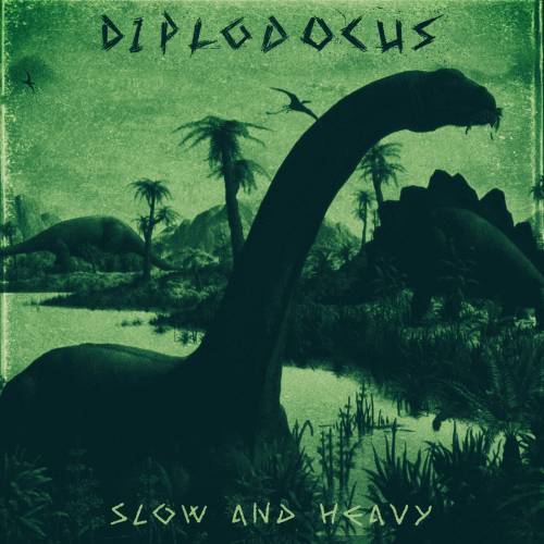 Diplodocus - Slow And Heavy (B​-​side) (2019)