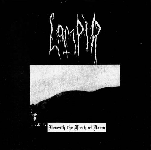 Lampir - Beneath The Flesh Of Dawn (2018)