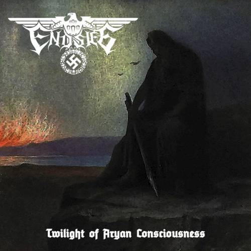 Endsieg - Twilight Of Aryan Consciousness [Compilation] (2019)
