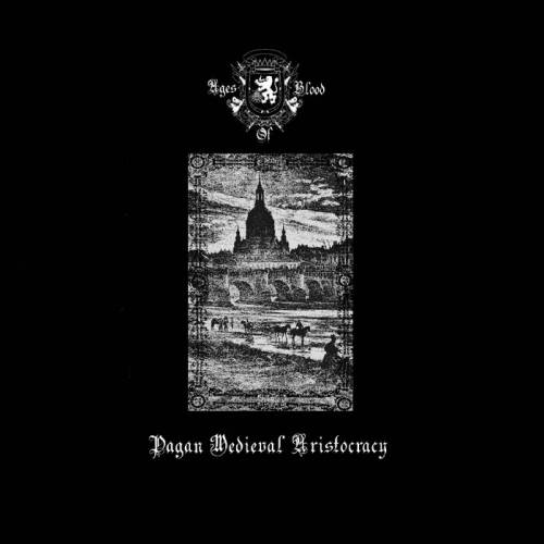 Ages Of Blood - Pagan Medieval Aristocracy [Demo] (2020)