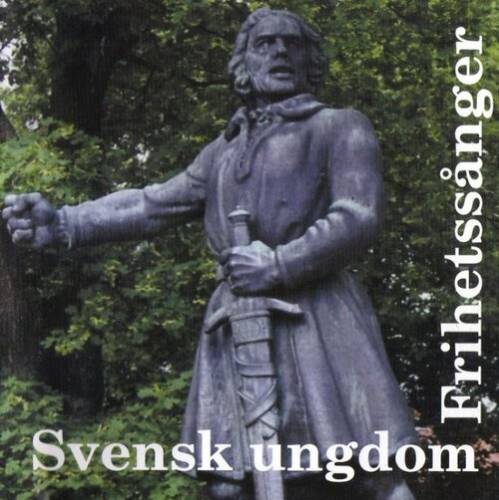 Svensk Ungdom - Frihetssånger (2002)
