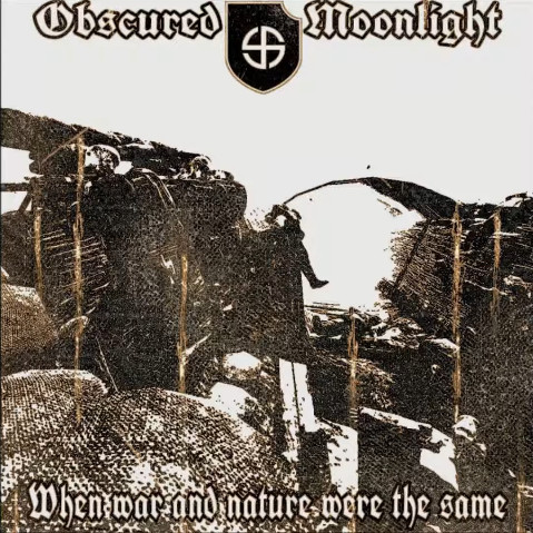 Obscured Moonlight - When War And Nature Were The Same [Demo] (2021)