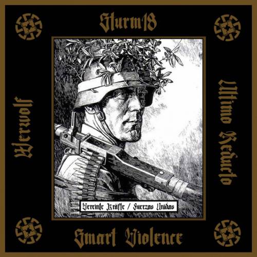Werwolf & Smart Violence & Ultimo Reducto & Sturm 18 - Vereinte Kräfte / Fuerzas Unidas (2020)