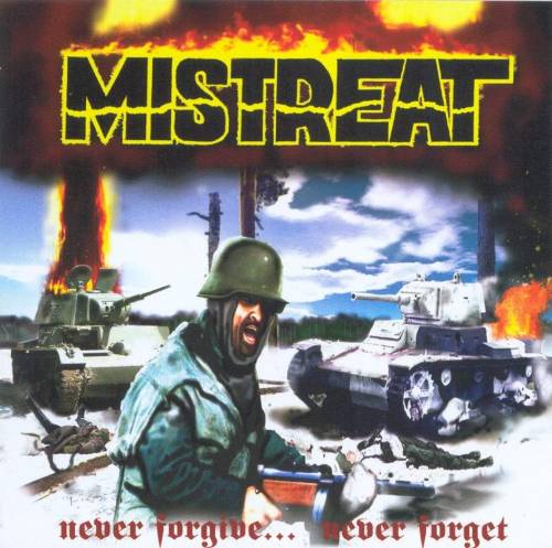 Mistreat - Never Forgive...Never Forget (2005)