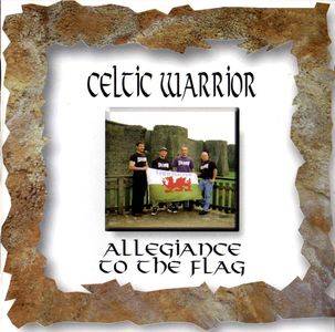 Celtic Warrior - Allegiance to the flag (1998)