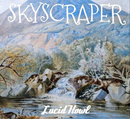Skyscraper - Lucid Howl [EP] (2020)