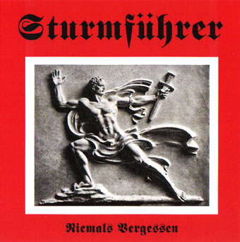 Sturmführer - Niemals Vergessen (2006)